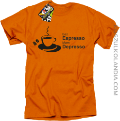 Bez Espresso Mam Depresso - Koszulka męska pomarańcz