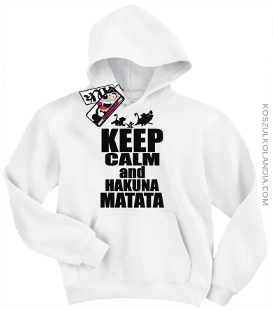 Keep Calm and Hakuna Matata - świetna bluza dziecięca z nadrukiem - biały