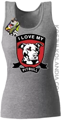I Love My Pitbull -  Top damski melanż 