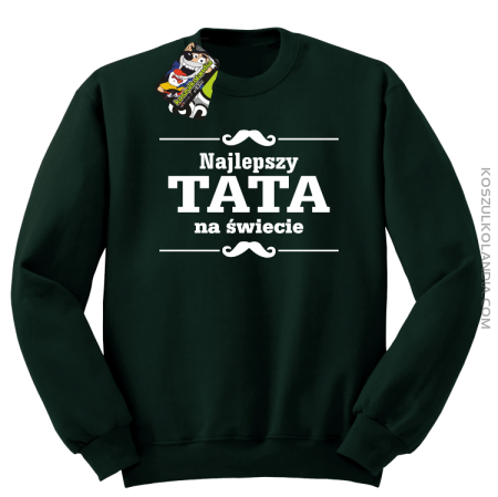 Najlepszy TATA na świecie - Bluza męska standard bez kaptura