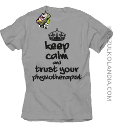 Keep Calm and trust your Physiotherapist - Koszulka Męska - Melanż