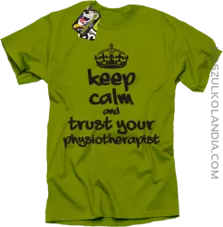 Keep Calm and trust your Physiotherapist - Koszulka Męska - Kiwi