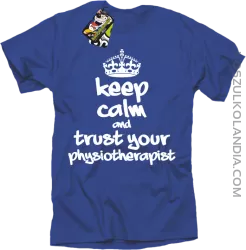 Keep Calm and trust your Physiotherapist - Koszulka Męska - Niebieski