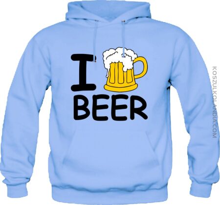 I Love Beer - Bluza