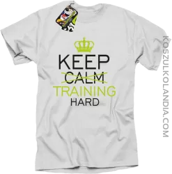 Keep Calm and TRAINING HARD - Koszulka męska biała 
