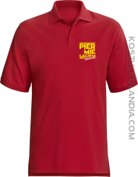 Pier mie laciem slunski chachor - Koszulka męska Polo czerwona 