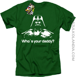 LORD Who`s your daddy - Koszulka męska zielona 