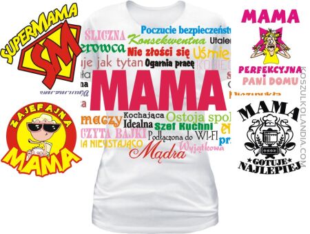 Koszulki na DZIEŃ MAMY Mother Day 40 wzorów WYBIERZ - ZAMÓW !