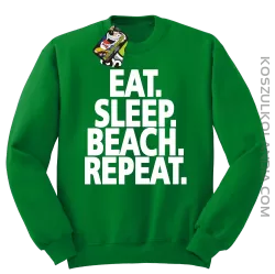 Eat Sleep Beach Repeat - bluza męska bez kaptura zielona 