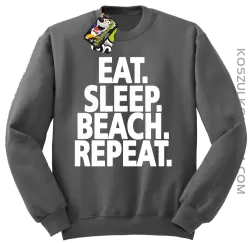 Eat Sleep Beach Repeat - bluza męska bez kaptura szara