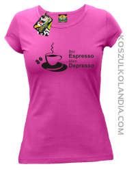 Bez Espresso Mam Depresso - Koszulka damska fuchsia