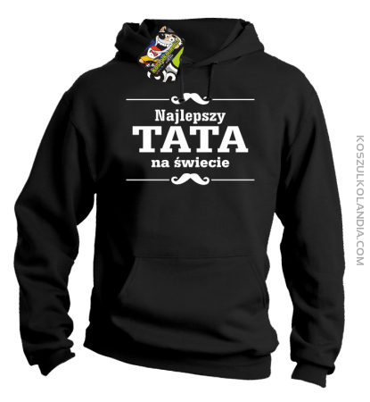 Najlepszy TATA na świecie - Bluza męska z kapturem