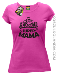 Super mama korona miss - Koszulka damska taliowana fuchsia