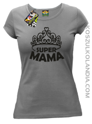 Super mama korona miss - Koszulka damska taliowana szara