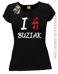 I LOVE Buziak - Koszulka Damska - Czarny