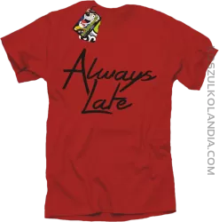 Always Late-koszulka męska czerwona