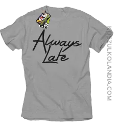 Always Late-koszulka męska melanż