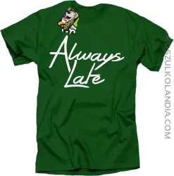 Always Late-koszulka męska zielona