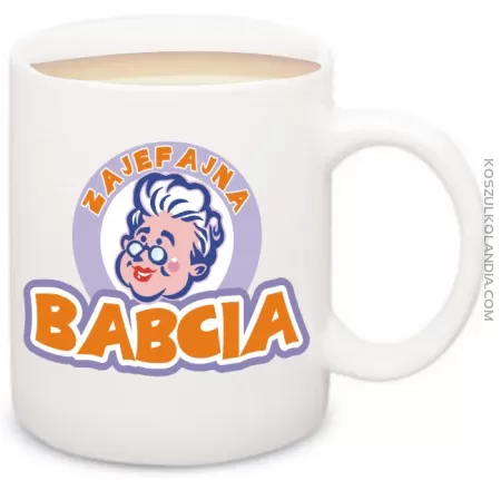 Zajefajna BABCIA - kubek na herbatkę