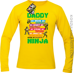 Daddy you are as brave as Leonardo Ninja Turtles - Longsleeve męski żółty 