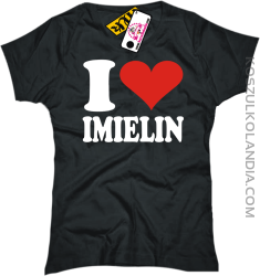 I LOVE IMIELIN - koszulka damska 2 koszulki z nadrukiem nadruk