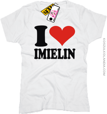 I LOVE IMIELIN - koszulka damska 1 koszulki z nadrukiem nadruk