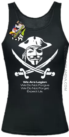 Anonymous We are Legion We Do Not Forget We Do Not Forgive Expect Us - Top damski czarny 